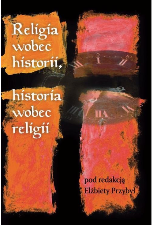 Religia wobec historii, historia wobec religii