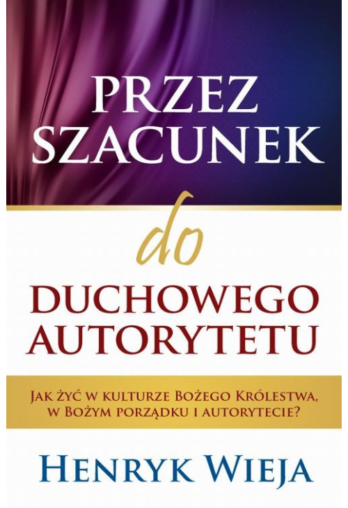 Przez szacunek do duchowego autorytetu