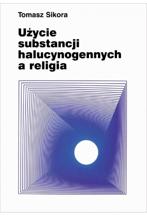 Użycie substancji halucynogennych a religia