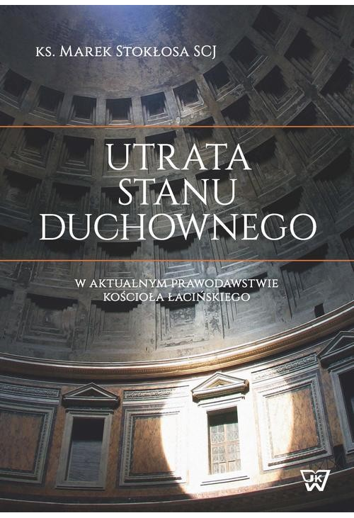 Utrata stanu duchownego w aktualnym prawodawstwie Kościoła łacińskiego