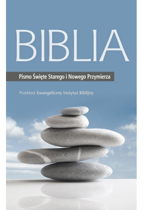 Biblia. Pismo Święte Starego i Nowego Przymierza