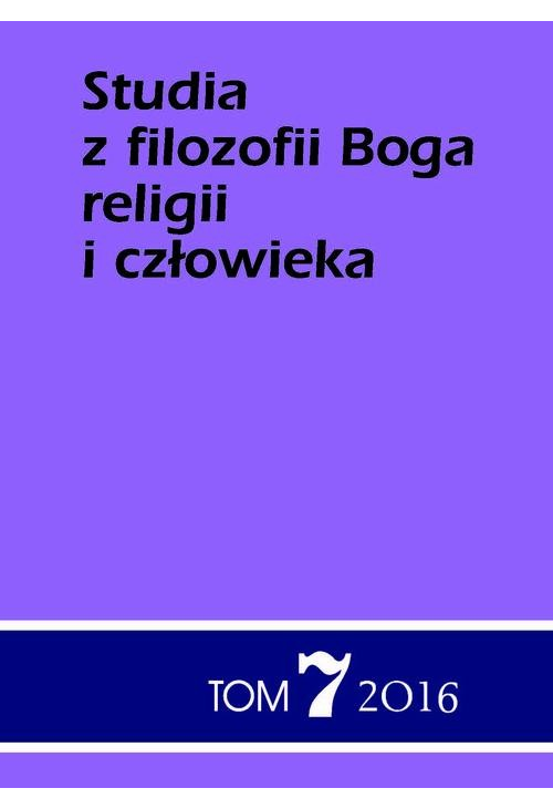 Studia z filozofii Boga, religii i człowieka tom 7