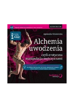 Alchemia uwodzenia, czyli...