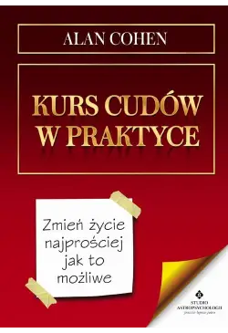 Kurs cudów w praktyce....