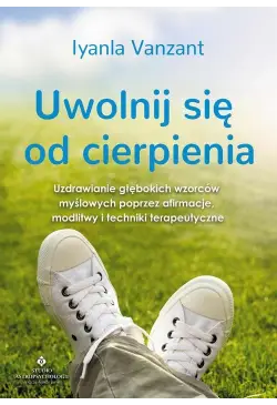 Uwolnij się od cierpienia....