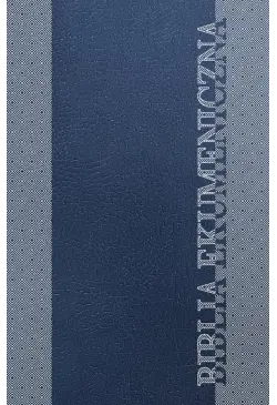 Biblia Ekumeniczna. Pismo...