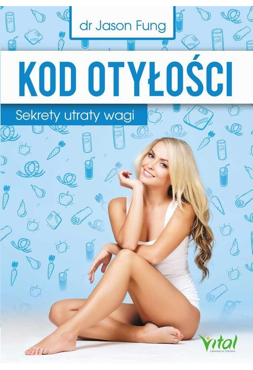 Kod otyłości. Sekrety utraty wagi