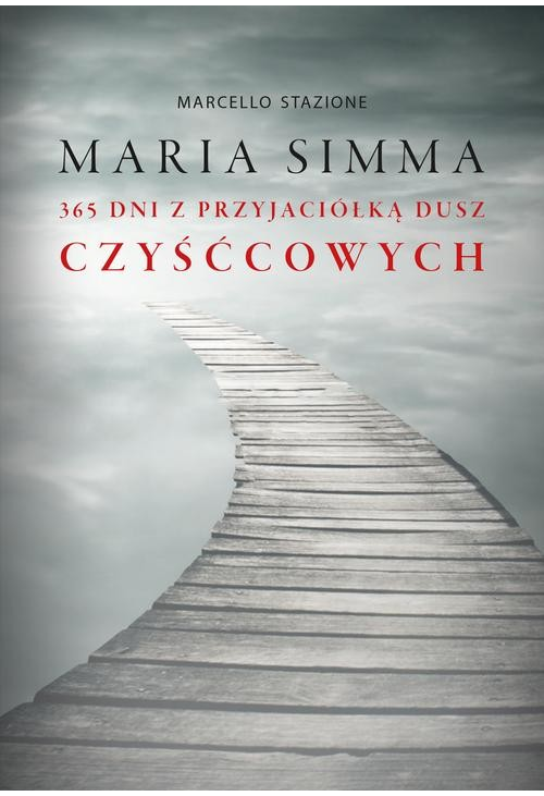 Maria Simma. 365 dni z Przyjaciółką Dusz Czyśćcowych