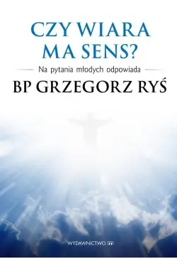 Czy wiara ma sens?