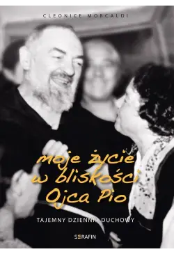 Moje życie w bliskości Ojca...