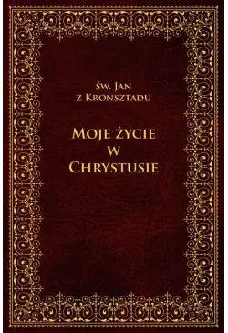 Moje życie w Chrystusie