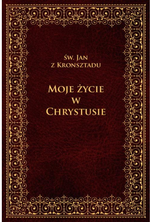 Moje życie w Chrystusie