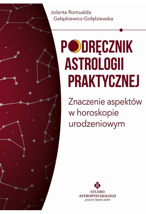 Podręcznik astrologii praktycznej. Znaczenie aspektów w horoskopie urodzeniowym