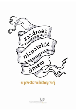 Zazdrość, nienawiść, gniew...