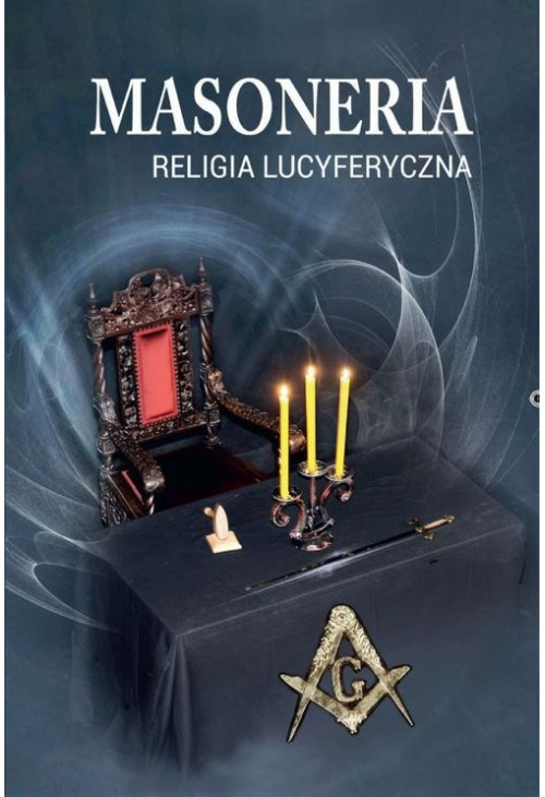 Masoneria. Religia lucyferyczna