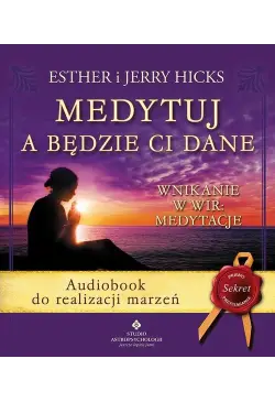 Medytuj a będzie Ci dane....
