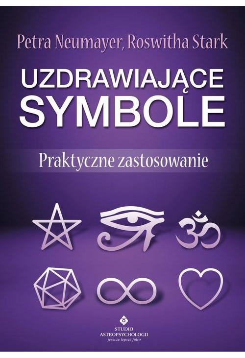 Uzdrawiające symbole. Praktyczne zastosowanie