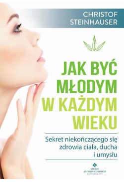 Jak być młodym w każdym wieku