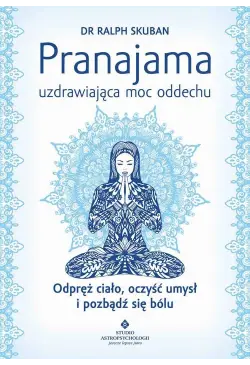 Pranajama – uzdrawiająca...