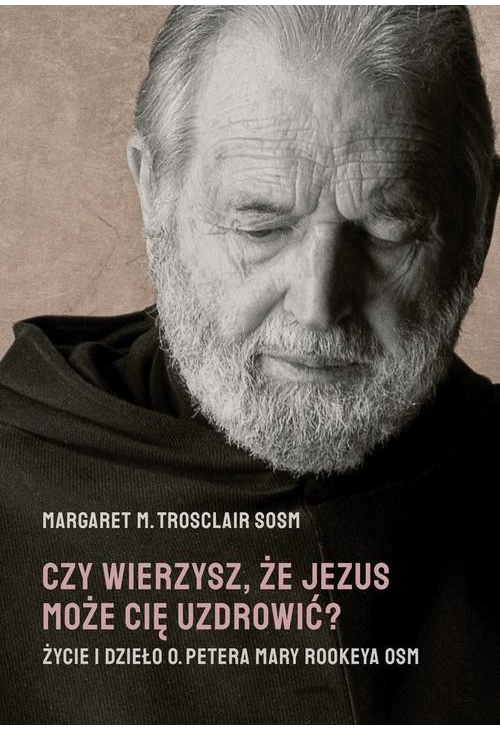 Czy wierzysz, że Jezus może Cię uzdrowić?