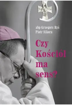 Czy Kościół ma sens?