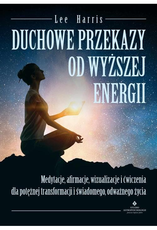 Duchowe przekazy od Wyższej Energii