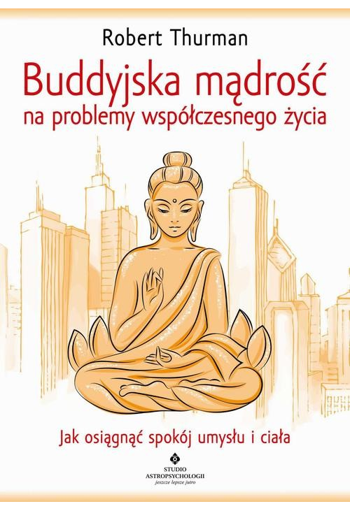 Buddyjska mądrość na problemy współczesnego życia