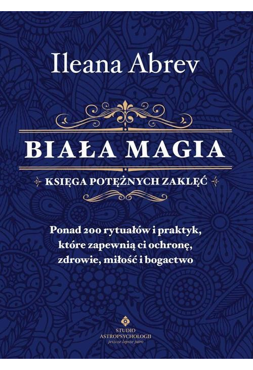 Biała magia - księga potężnych zaklęć