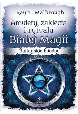 Amulety, zaklęcia i rytuały...