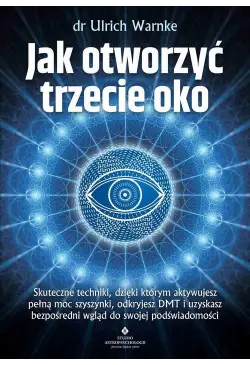 Jak otworzyć trzecie oko