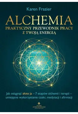 Alchemia. Praktyczny...