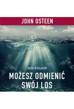 Możesz odmienić swój los