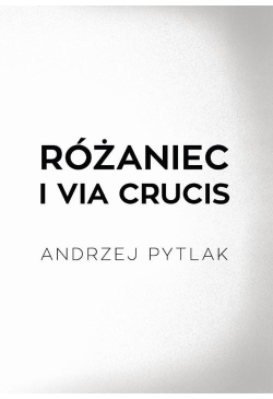 Różaniec i Via crucis