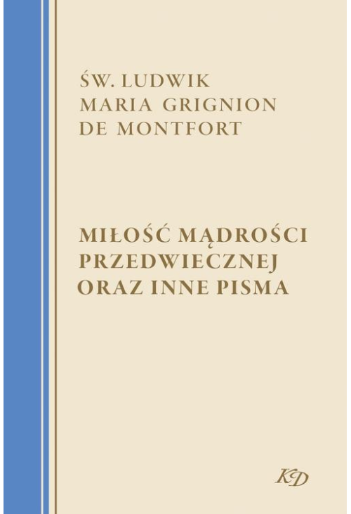 Miłość Mądrości Przedwiecznej oraz inne pisma