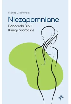 Niezapomniane. Bohaterki...