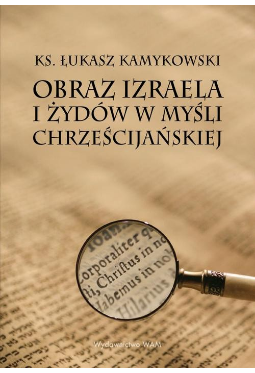 Obraz Izraela i Żydów w myśli chrześcijańskiej