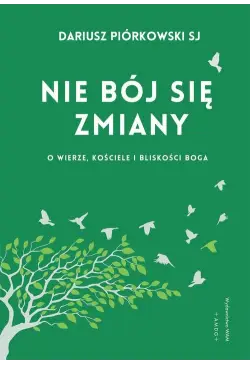 Nie bój się zmiany. O...
