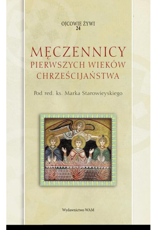 Męczennicy pierwszych wieków chrześcijaństwa