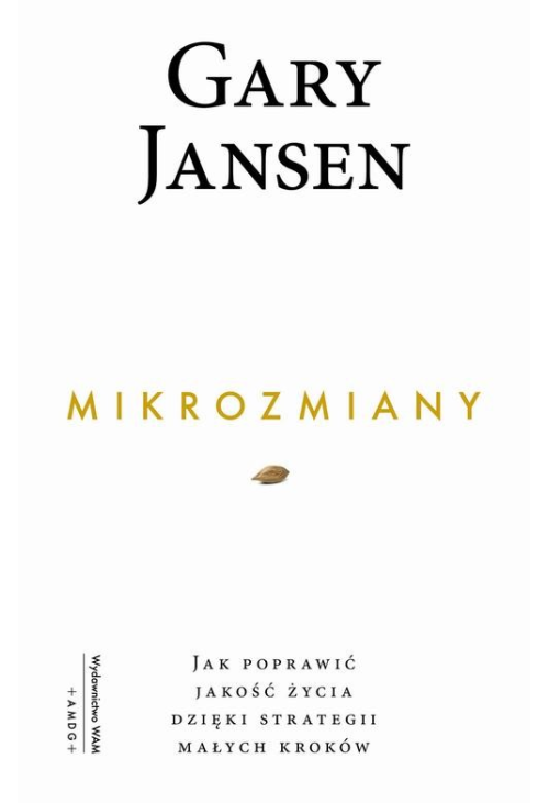 Mikrozmiany. Jak poprawić jakość życia dzięki strategii małych kroków