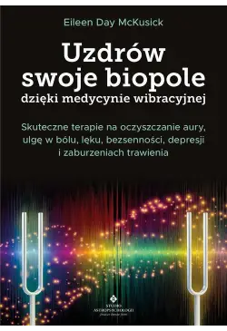 Uzdrów swoje biopole dzięki...