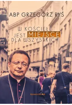 W Kościele jest miejsce dla...