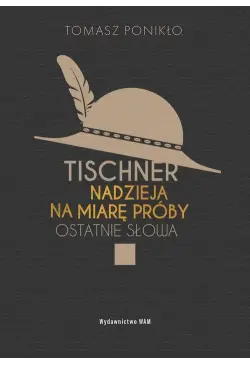 Tischner. Nadzieja na miarę...