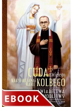Cuda świętego Maksymiliana...