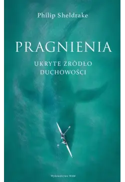 Pragnienia. Ukryte źródło...