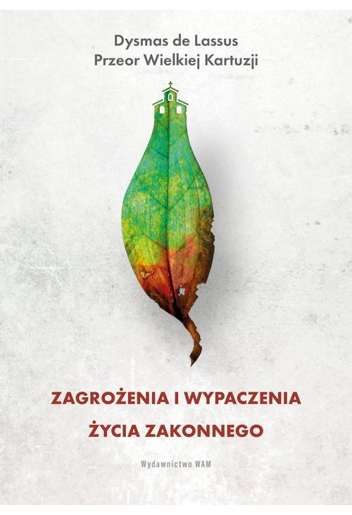 Zagrożenia i wypaczenia życia zakonnego