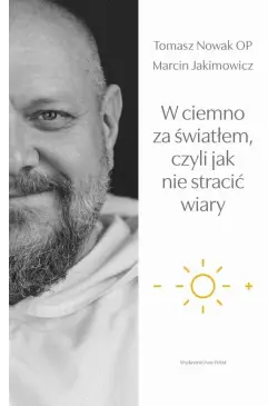 W ciemno za światłem, czyli...