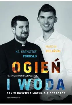 Ogień i woda. Czy w...