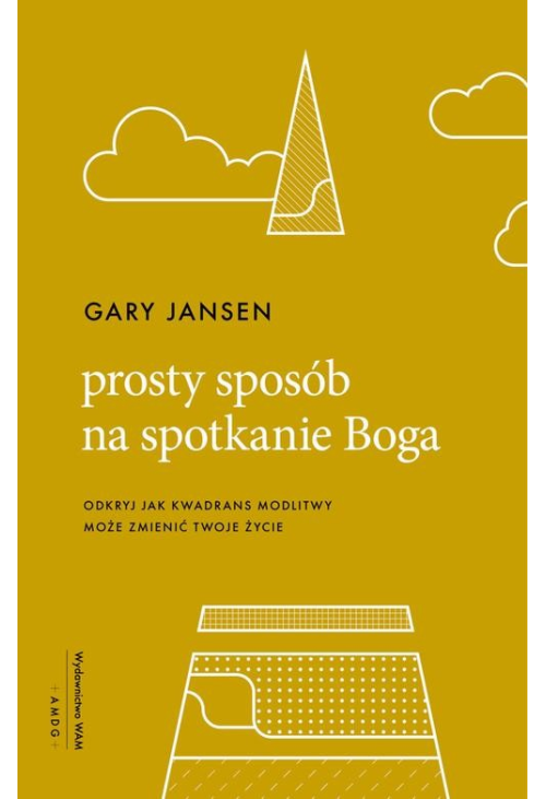 Prosty sposób na spotkanie Boga