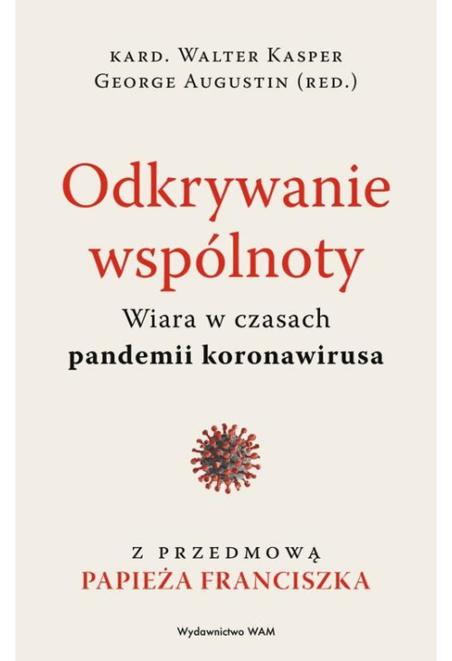 Odkrywanie wspólnoty. Wiara w czasach pandemii koronawirusa