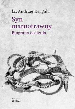 Syn marnotrawny. Biografia...